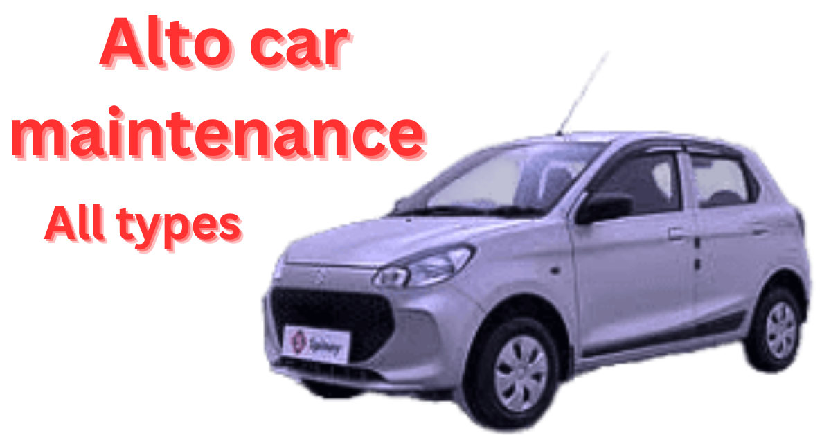 Alto car maintenance